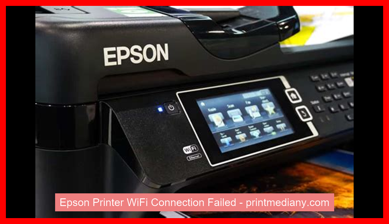 Epson Printer WiFi Connection Failed