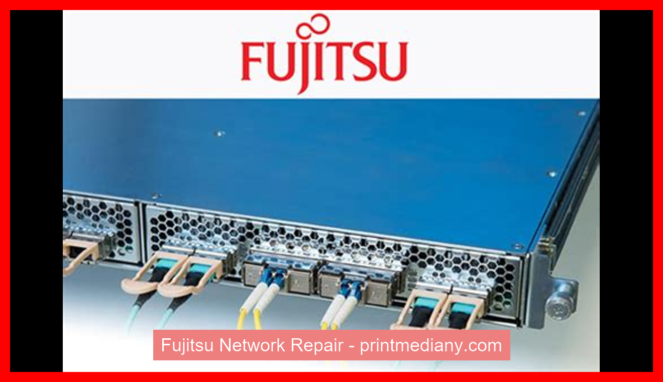 Fujitsu Network Repair