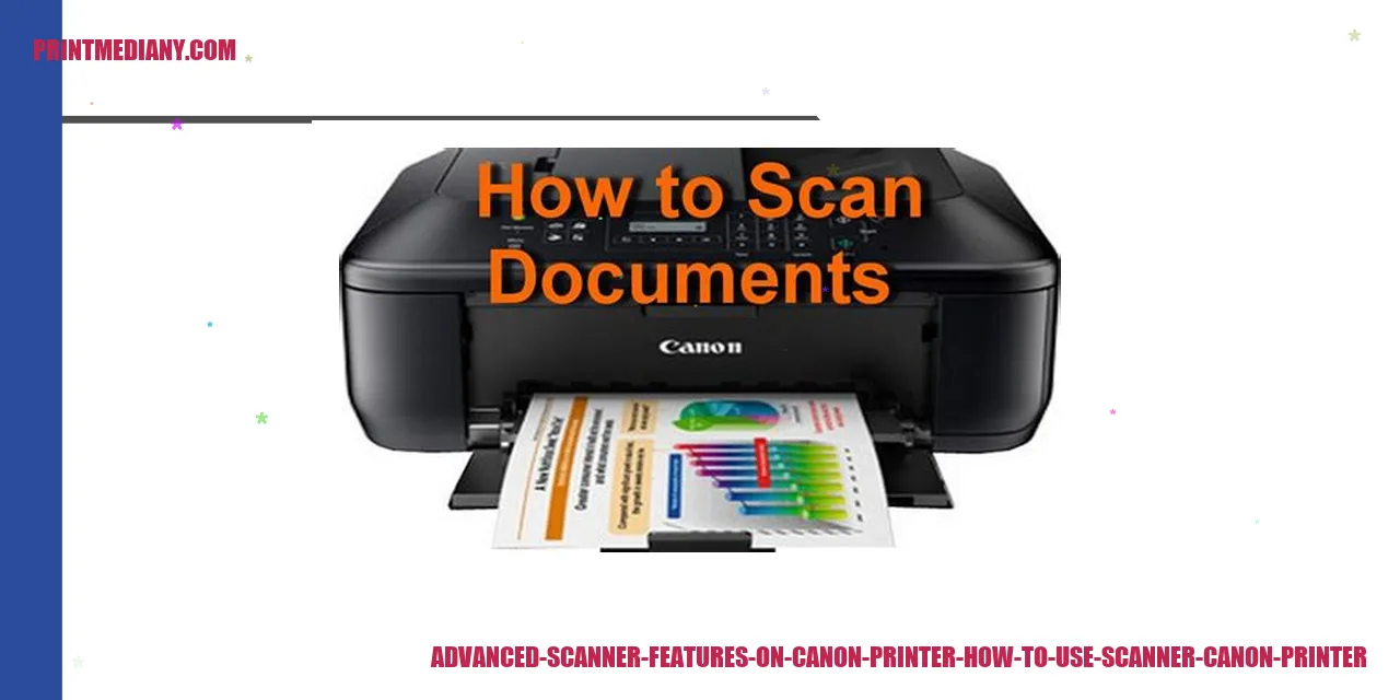 Advanced Scanner Features on Canon Printer