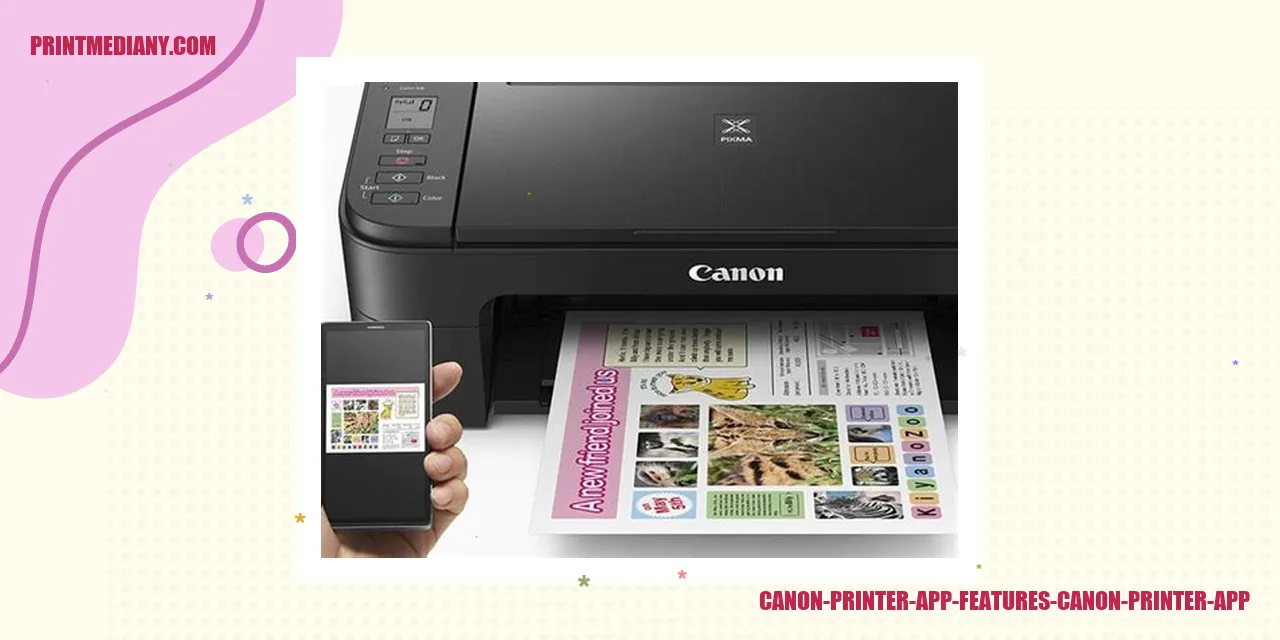 Canon Printer App Features