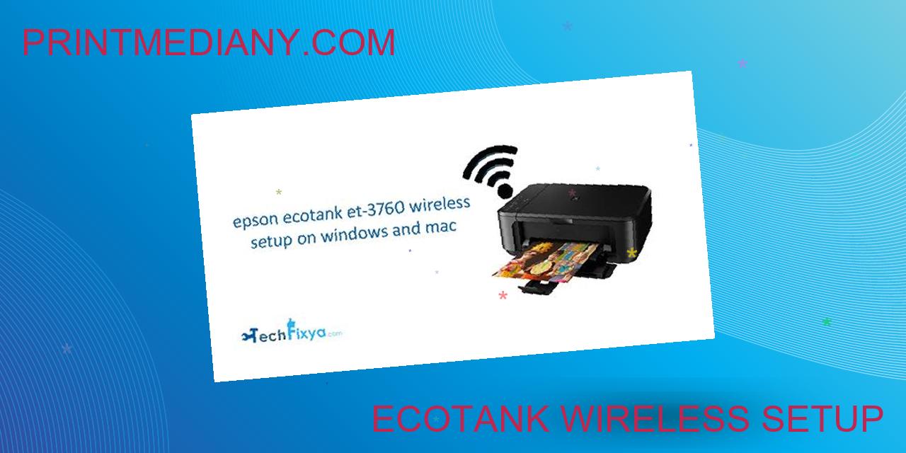 EcoTank Wireless Setup